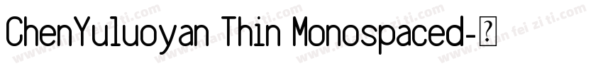 ChenYuluoyan Thin Monospaced字体转换